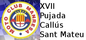 XVII Pujada en Costa Callús Sant Mateu Motoclub Manresa